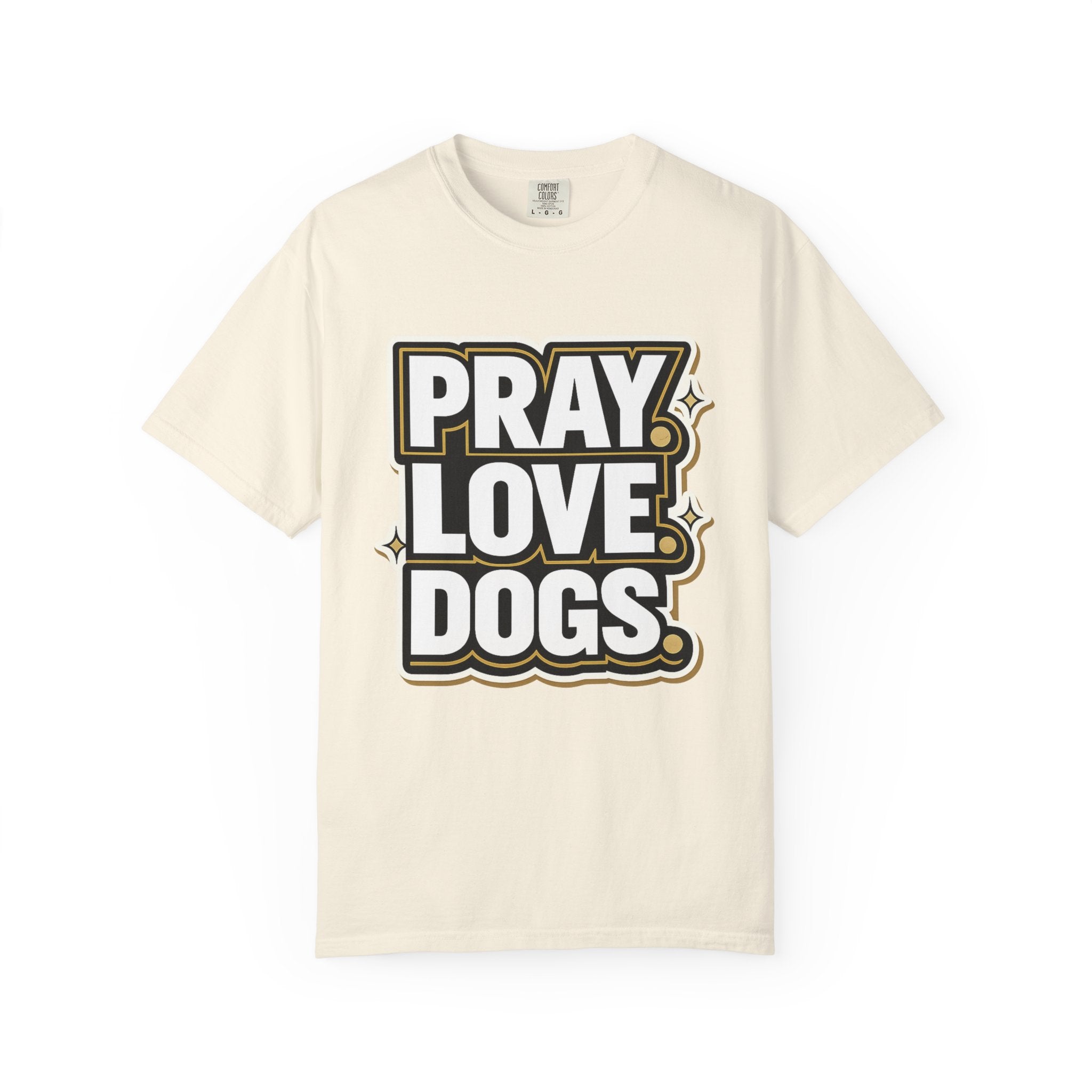 Pray Love Dogs T-Shirt