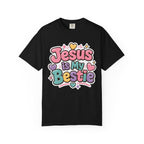Jesus Is My Bestie T-Shirt