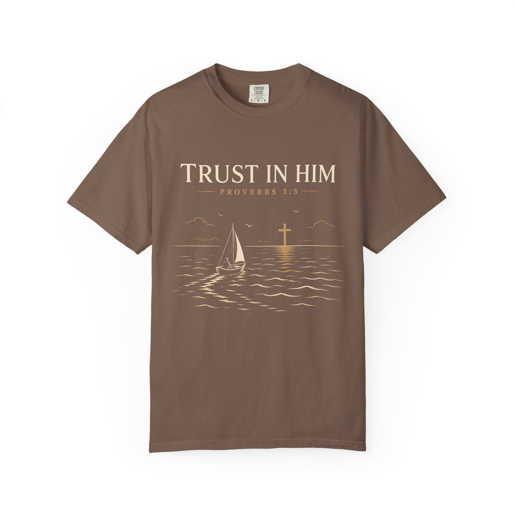 Trust In Him T-Shirt