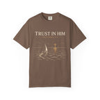 Trust In Him T-Shirt