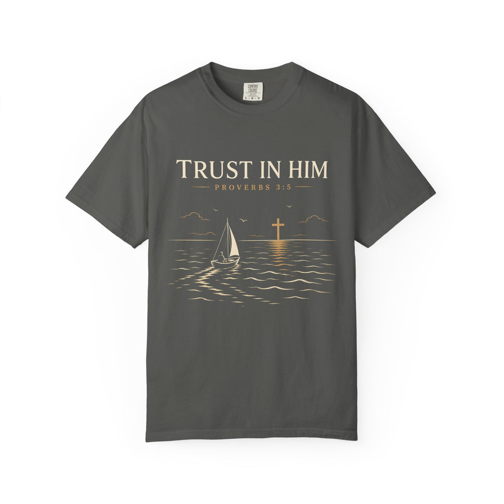 Trust In Him T-Shirt