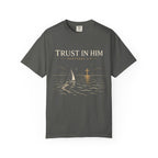 Trust In Him T-Shirt
