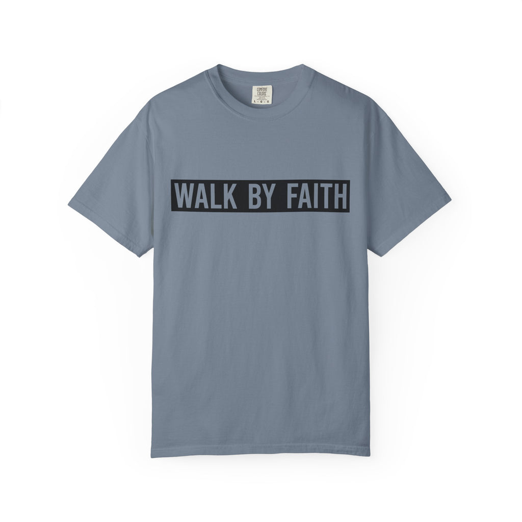Walk By Faith T-Shirt