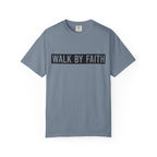 Walk By Faith T-Shirt
