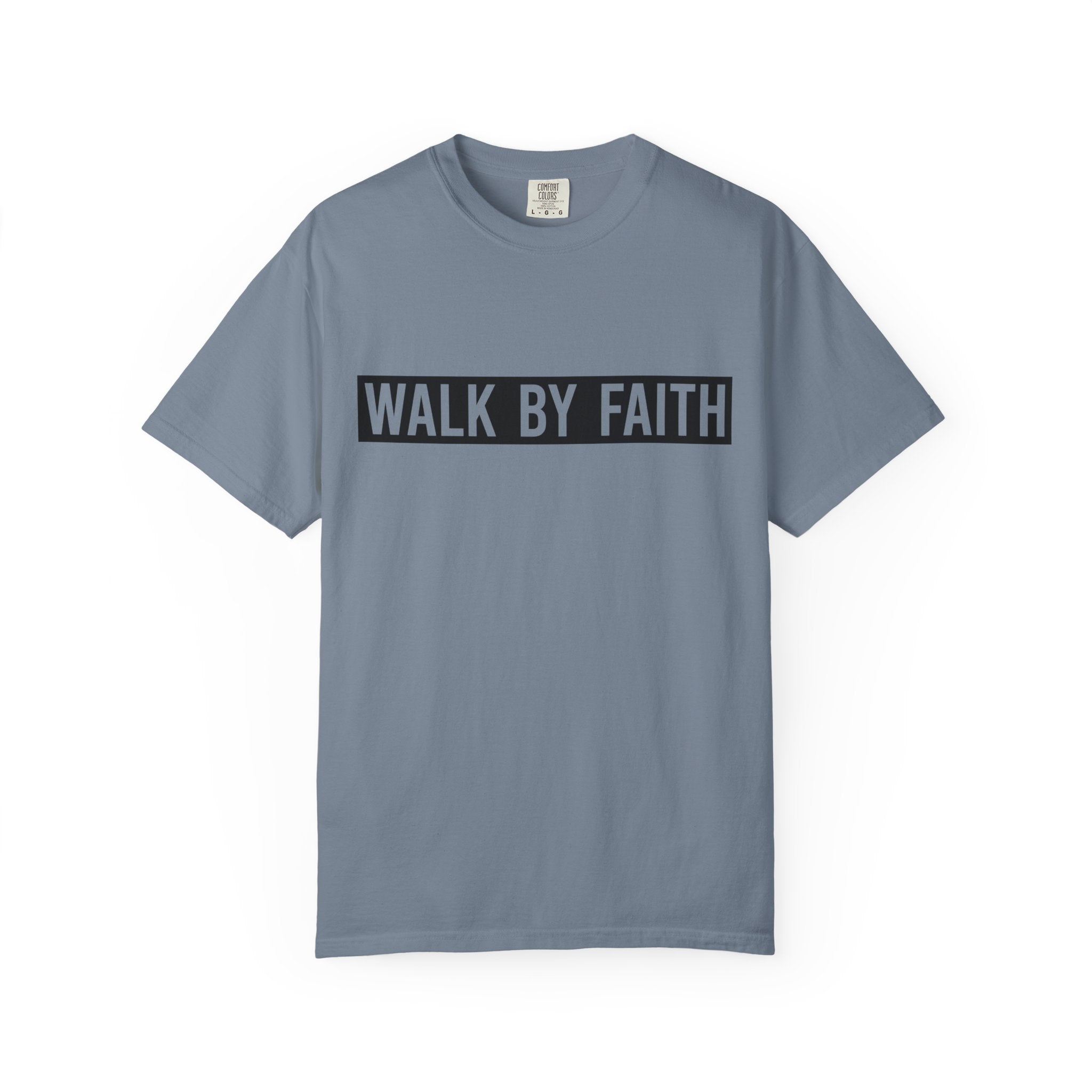 Walk By Faith T-Shirt
