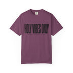 Holy Vibes Only T-Shirt