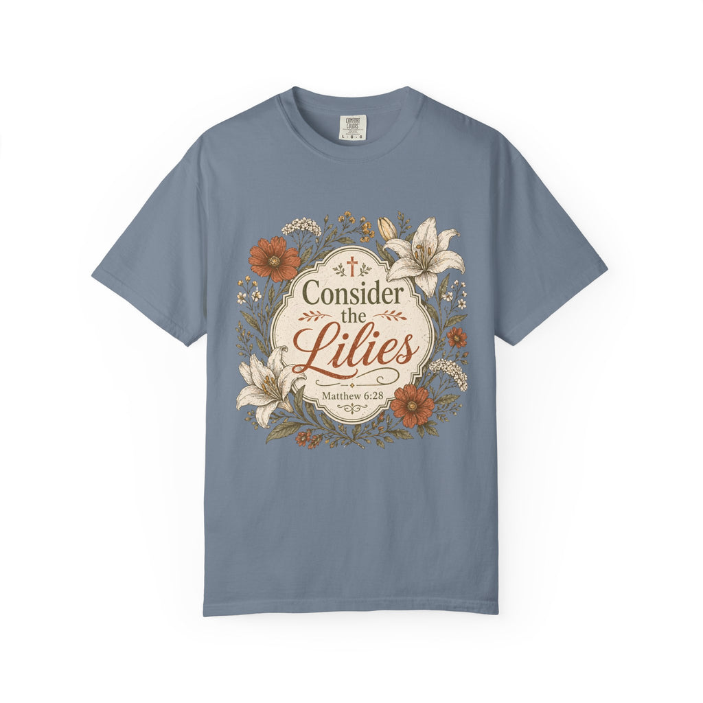 Consider the Lilies T-Shirt
