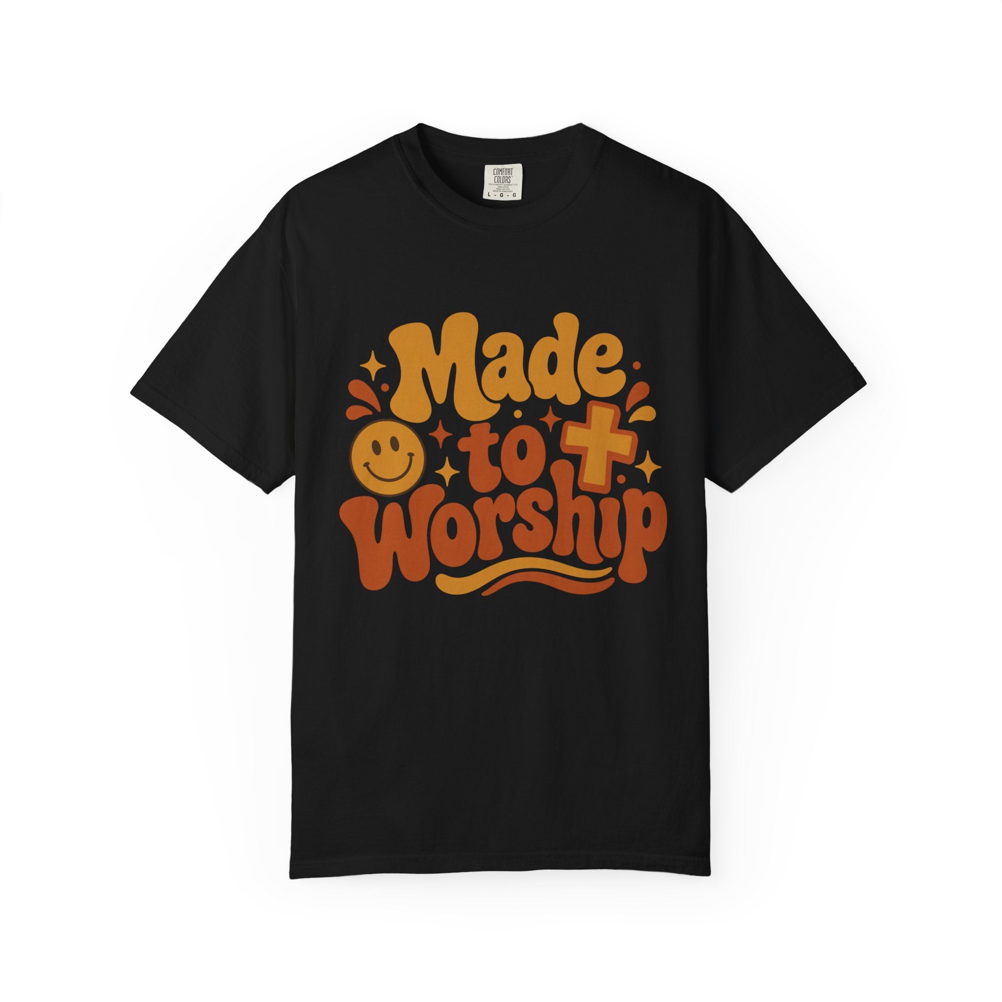 Made to Worship T-Shirt