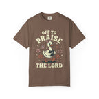 Off To Praise The Lord T-Shirt