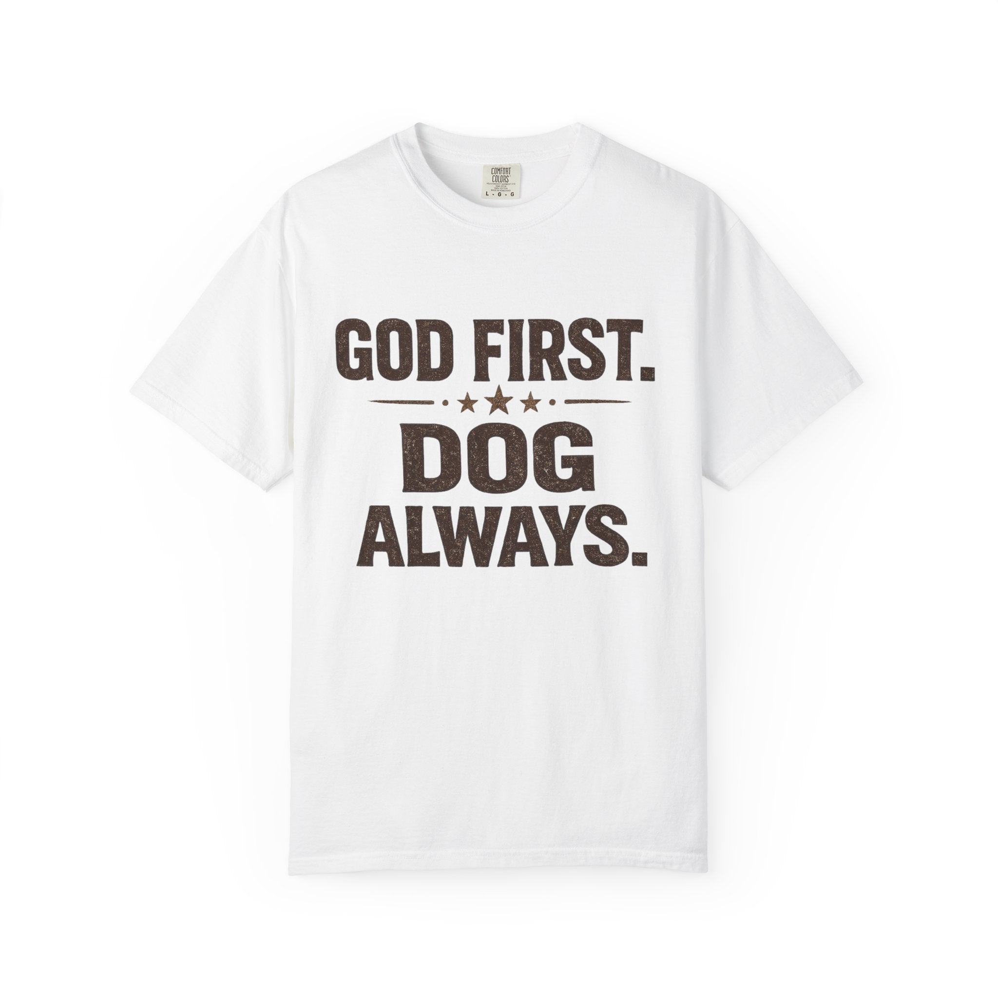 God First, Dog Always T-shirt