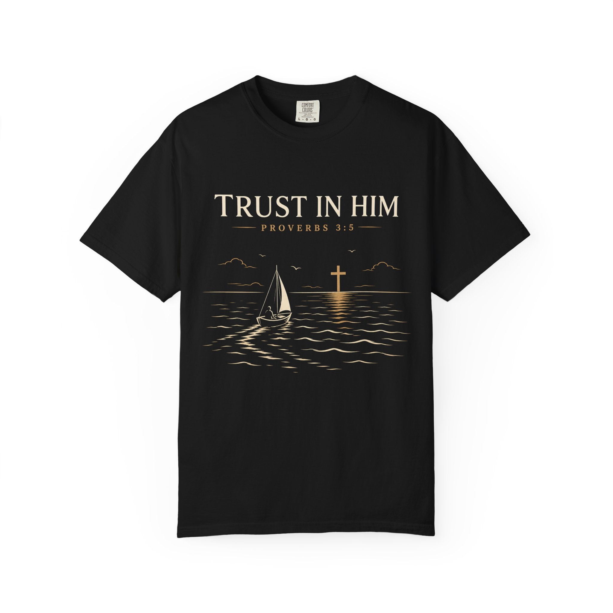 Trust In Him T-Shirt