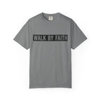 Walk By Faith T-Shirt