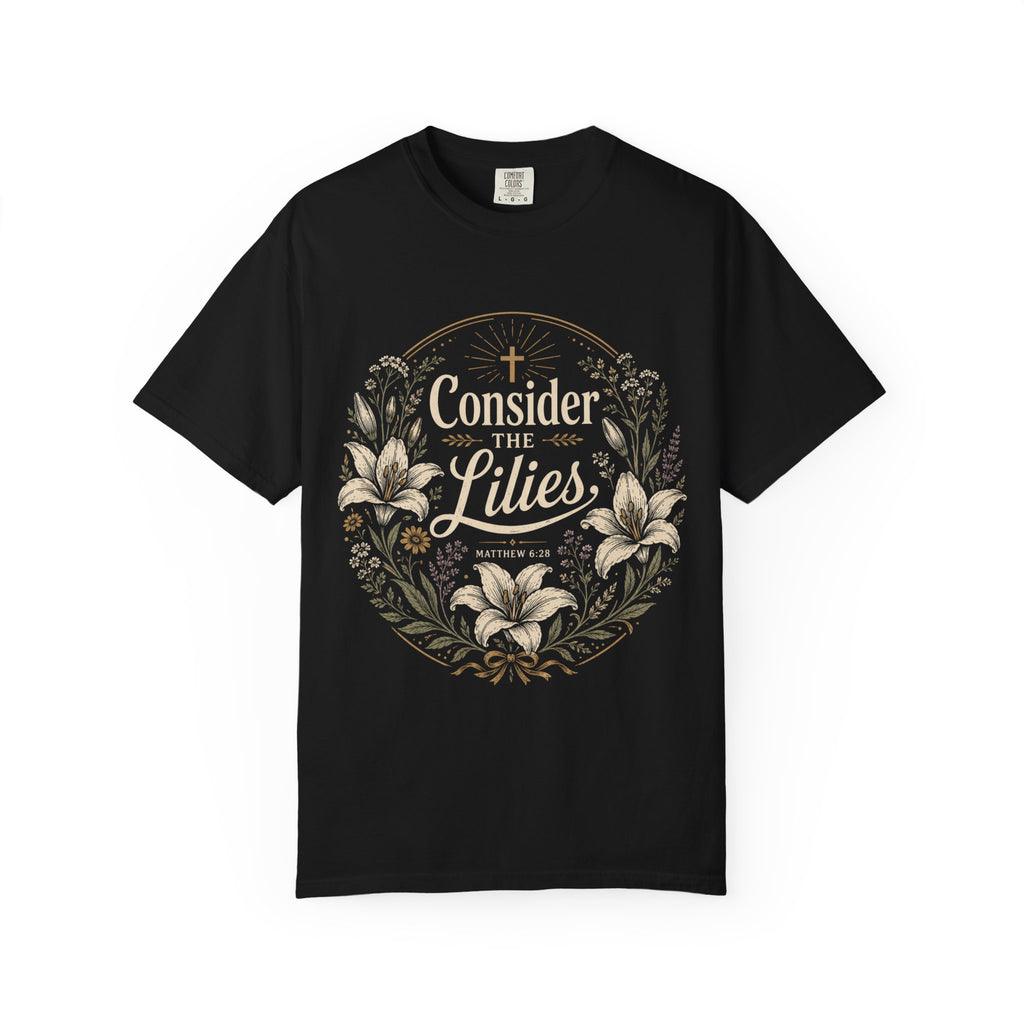 Consider the Lilies T-Shirt