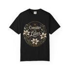 Consider the Lilies T-Shirt