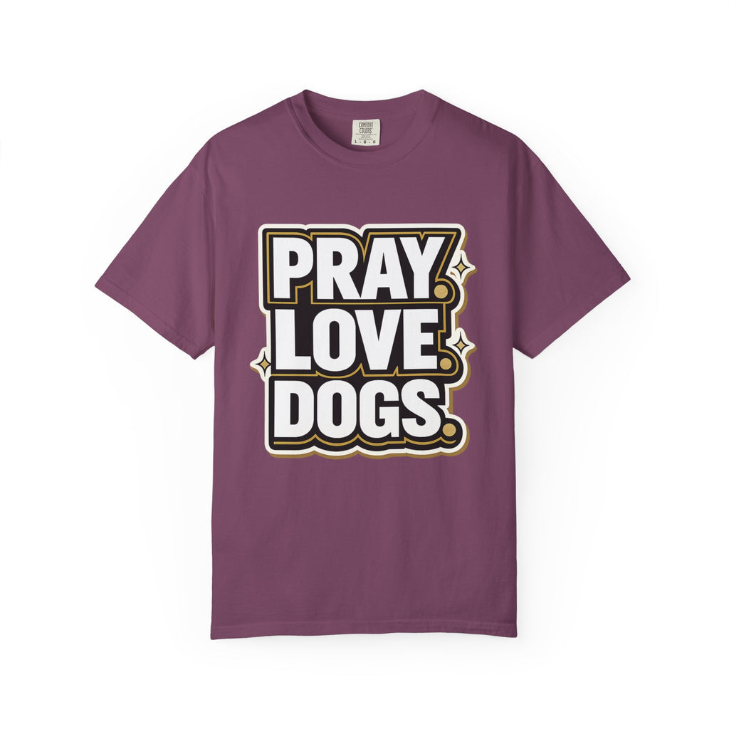 Pray Love Dogs T-Shirt