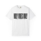 Holy Vibes Only T-Shirt